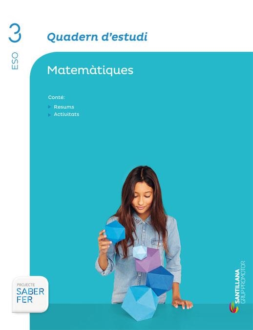 QUADERN D'ESTUDI MATEMATIQUES 3 ESO SABER FER | 9788490479360
