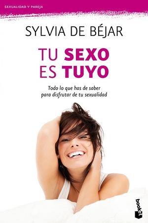 TU SEXO ES TUYO | 9788408104698 | BEJAR, SILVIA DE