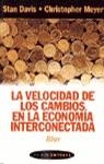 VELOCIDAD DE LOS CAMBIOS EN LA ECONOMIA INTERCONECTADA , LA | 9788449307188 | DAVIS, STAN