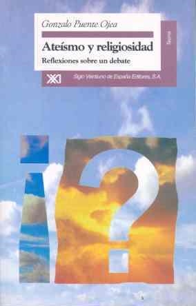 ATEISMO Y RELIGIOSIDAD. REFLEXIONES SOBRE UN DEBAT | 9788432309496 | PUENTE OJEA, G.