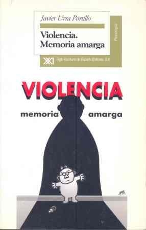 VIOLENCIA. MEMORIA AMARGA | 9788432309526 | URRA PORTILLO, J.