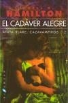 CADAVER ALEGRE, EL. ANITA BLAKE /2 | 9788496208117 | HAMILTON, L.