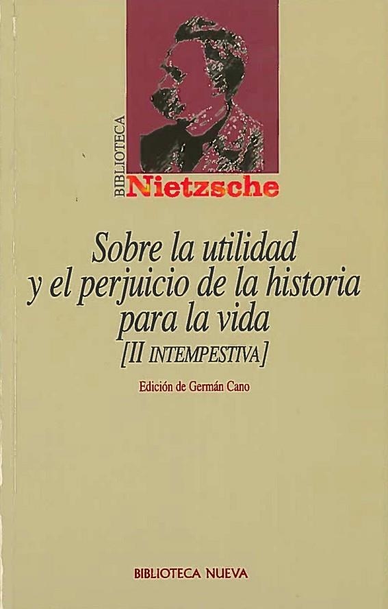 SOBRE LA UTILIDAD Y EL PREJUICIO DE LA HISTORIA PARA LA VIDA | 9788470306549 | NIETZSCHE