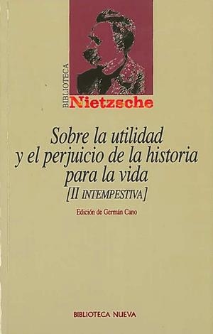 SOBRE LA UTILIDAD Y EL PREJUICIO DE LA HISTORIA PARA LA VIDA | 9788470306549 | NIETZSCHE