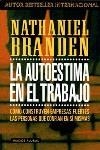 AUTOESTIMA EN EL TRABAJO , LA | 9788449307164 | BRANDEN, NATHANIEL