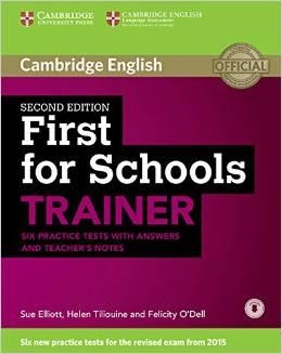 FIRST FOR SCHOOLS TRAINER SIX PRACTICE TESTS WITH ANSWERS AND TEACHERS NOTES WIT | 9781107446052 | ELLIOTT,SUE / TILIOUINE,HELEN / O'DELL,FELICITY