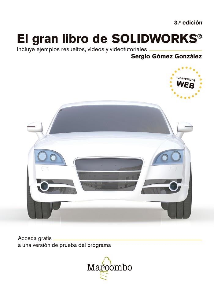 EL GRAN LIBRO DE SOLIDWORKS® 3ªED. | 9788426726575 | GÓMEZ GONZÁLEZ, SERGIO