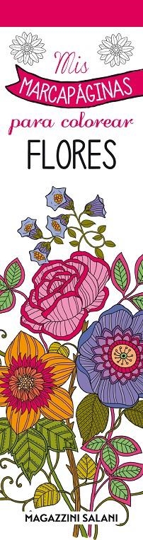 MIS MARCADORES PARA COLOREAR - FLORES | 9788893671729 | AA., VV.