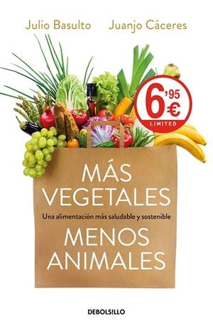 MÁS VEGETALES, MENOS ANIMALES | 9788466349482 | BASULTO, JULIO / CÁCERES, JUANJO
