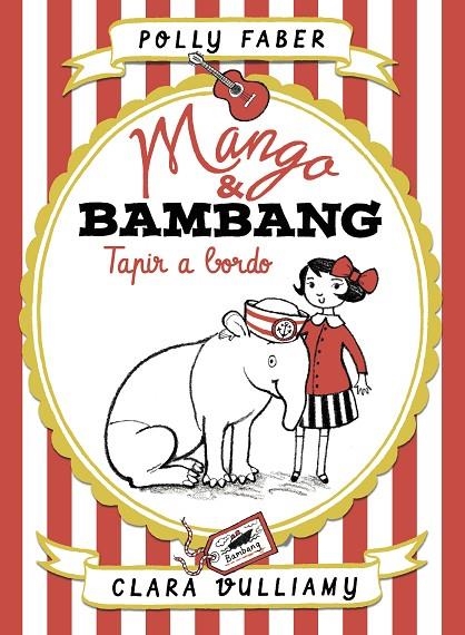 MANGO & BAMBANG. TAPIR A BORDO | 9788408181002 | FABER, POLLY / VULLIAMY, CLARA