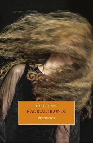 RADICAL BLONDE | 9788417830779 | FERRERO, JESÚS