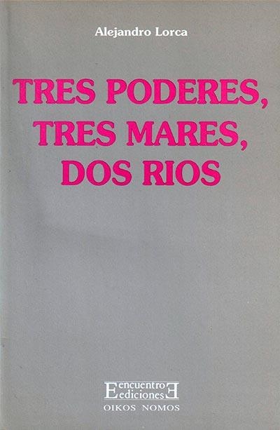 TRES PODERES, TRES MARES, DOS RIOS | 9788474904055 | LORCA, A.
