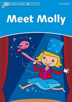 DOLPHIN READERS 1. MEET MOLLY | 9780194400879