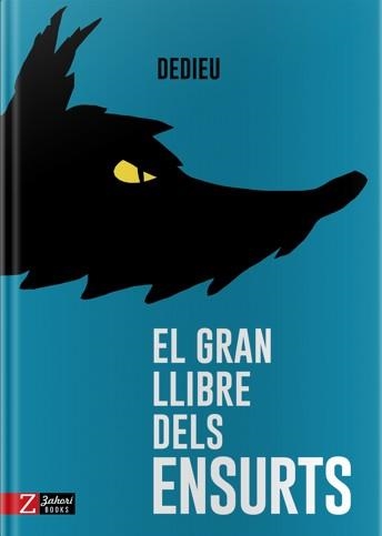 EL GRAN LLIBRE DELS ENSURTS | 9788417374341 | THIERRY DEDIEU
