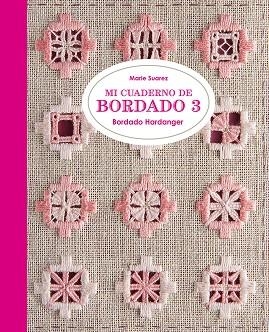 MI CUADERNO DE BORDADO 3 | 9788425231704 | SUAREZ, MARIE