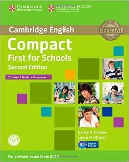COMPACT FIRST FOR SCHOOLS STUDENT'S BOOK WITH ANSWERS WITH CD-ROM 2ND EDITION | 9781107415607 | THOMAS, BARBARA / MATTHEWS, LAURA