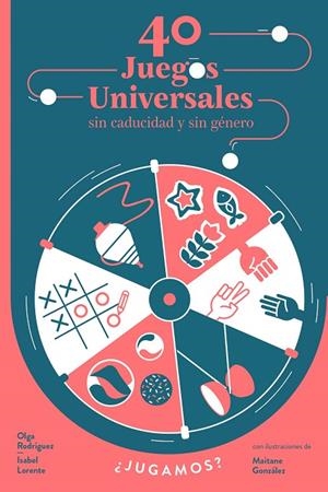 40 JUEGOS UNIVERSALES SIN CADUCIDAD Y SIN GÉNERO | 9788448853976 | LORENTE, ISABEL / RODRÍGUEZ, OLGA