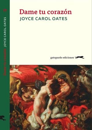 DAME TU CORAZÓN | 9788494510069 | OATES, JOYCE CAROL