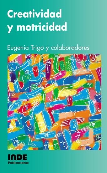CREATIVIDAD Y MOTRICIDAD | 9788495114822 | TRIGO, EUGENIA