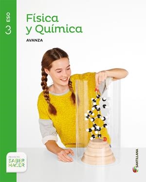 FISICA Y QUIMICA SERIE AVANZA 3 ESO SABER HACER | 9788468019512 | VV.AA.