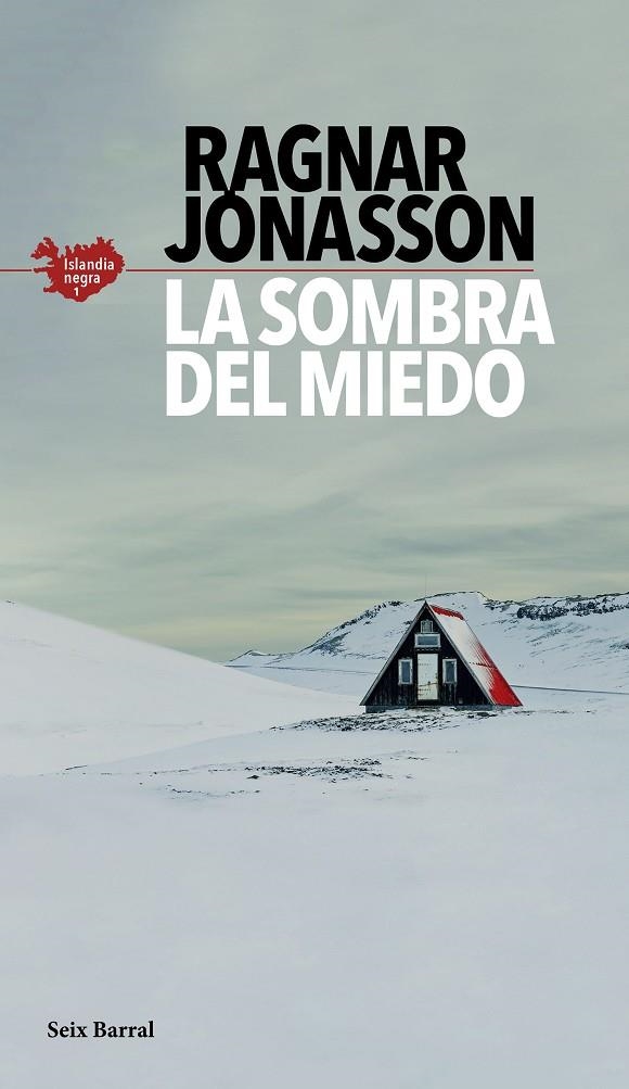 LA SOMBRA DEL MIEDO (SERIE ISLANDIA NEGRA 1) | 9788432235610 | JÓNASSON, RAGNAR