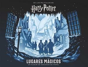 HARRY POTTER: LUGARES MÁGICOS. UN ÁLBUM DE ESCENAS DE PAPEL | 9788467937510 | JODY REVENSON Y SCOTT BUONCRISTIANO
