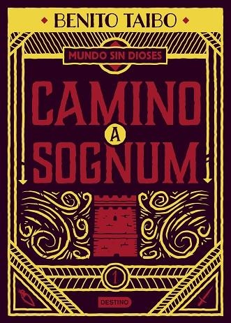 UN MUNDO SIN DIOSES 1. CAMINO A SOGNUM | 9788408217213 | TAIBO, BENITO