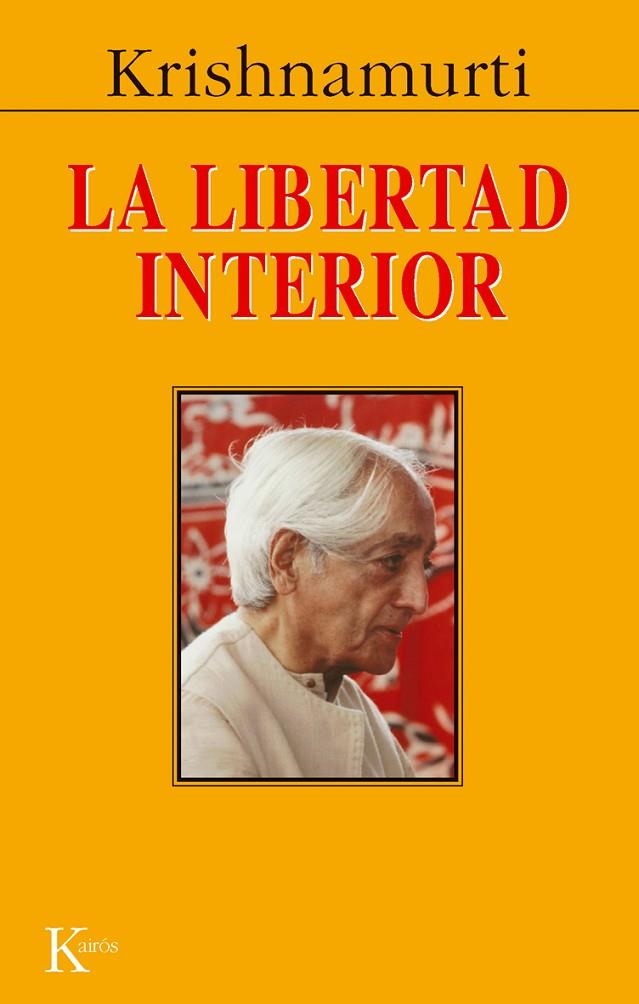 LIBERTAD INTERIOR, LA | 9788472452831 | KRISHNAMURTI