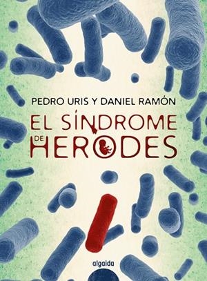 EL SÍNDROME DE HERODES | 9788491891451 | URIS, PEDRO / RAMÓN, DANIEL