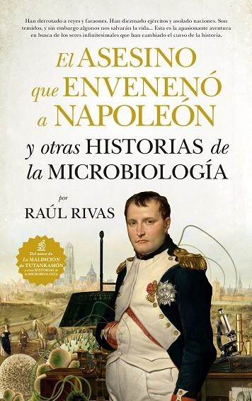 EL ASESINO QUE ENVENENÓ A NAPOLEÓN Y OTRAS HISTORIAS DE LA MICROBIOLOGÍA | 9788417547110 | RIVAS GONZÁLEZ, RAÚL