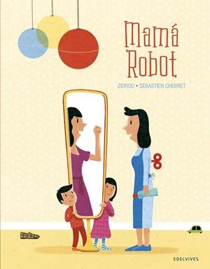 MAMÁ ROBOT | 9788414023440 | ZIDROU
