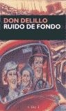 RUIDO DE FONDO | 9788477650980 | DELILLO,