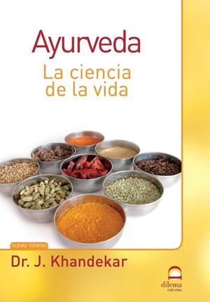 AYURVEDA LA CIENCIA DE LA VIDA | 9788498272567 | KHANDEKAR, J.