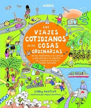 LOS VIAJES COTIDIANOS DE LAS COSAS ORDINARIAS | 9788468343365 | AA.VV