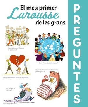 EL MEU PRIMER LAROUSSE DE LES GRANS PREGUNTES | 9788417720643 | LAROUSSE EDITORIAL