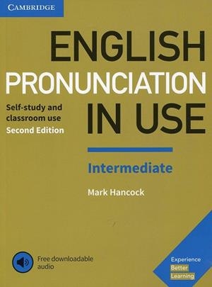 ENGLISH PRONUNCIATION IN USE INTERMEDIATE BOOK WITH ANSWERS AND DOWNLOADABLE AUD | 9781108403696 | HANCOCK, MARK