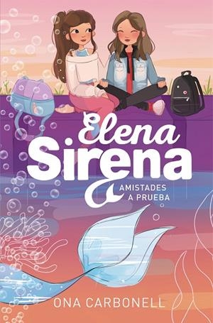 AMISTADES A PRUEBA (ELENA SIRENA 2) | 9788420452111 | CARBONELL, ONA
