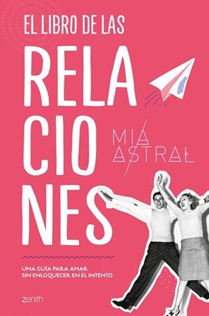 EL LIBRO DE LAS RELACIONES | 9788408216087 | ASTRAL, MÍA