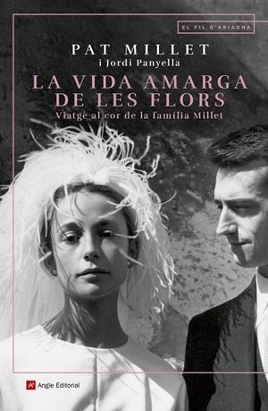 LA VIDA AMARGA DE LES FLORS | 9788417214890 | MILLET TUSELL, MONTSERRAT / PANYELLA FERRERES, JORDI