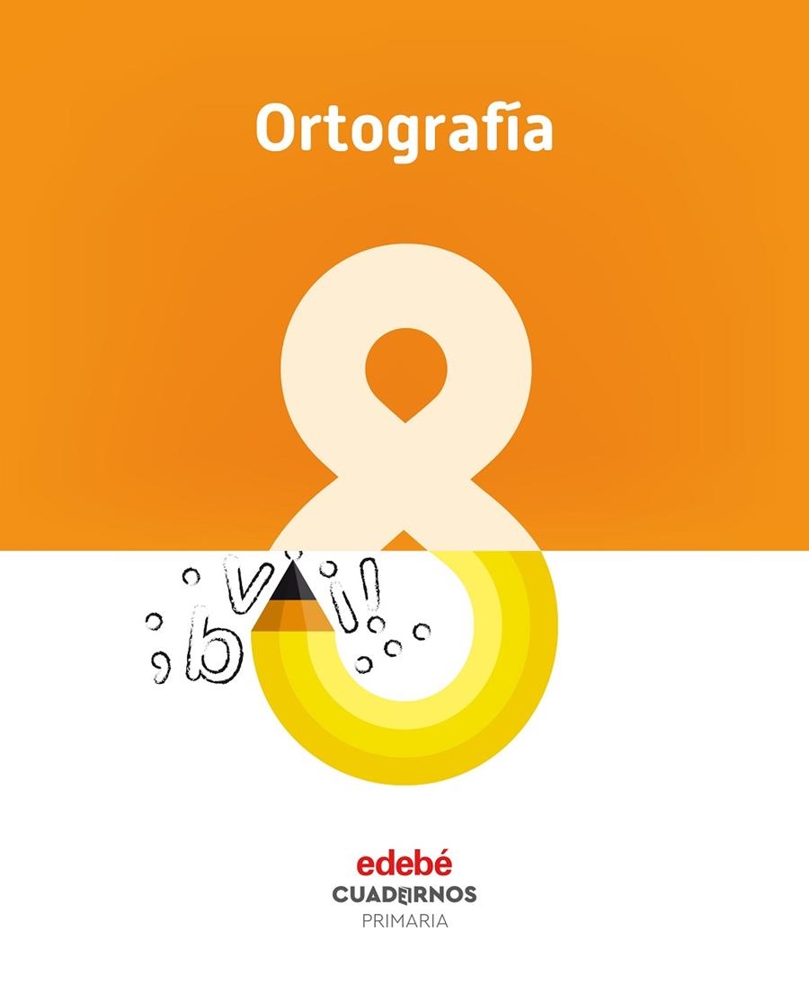 ORTOGRAFÍA 8 | 9788468336824 | EDEBÉ, OBRA COLECTIVA