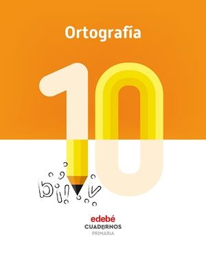 ORTOGRAFÍA 10 | 9788468336848 | EDEBÉ, OBRA COLECTIVA