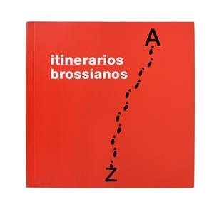 ITINERARIOS BROSSIANOS | 9788491562405 | BARNÉS, JUDITH / BORDONS, GLÒRIA / GIRALT-MIRACLE, DANIEL