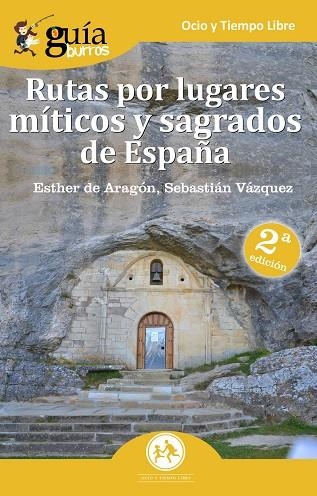 GUÍABURROS RUTAS POR LUGARES MÍTICOS Y SAGRADOS DE ESPAÑA | 9788494877643