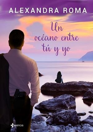 UN OCÉANO ENTRE TÚ Y YO | 9788408137993 | ALEXANDRA ROMA