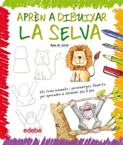 APREN A DIBUIXAR LA SELVA | 9788423657926 | CURTO, ROSA MARIA