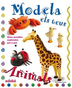 MODELA ELS TEUS ANIMALS | 9788423697915 | CUXART, BERNADETTE