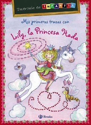 MIS PRIMEROS TRAZOS CON LILY LA PRINCESA HADA | 9788421699553 | CARSTENS, BIRGITT