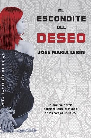 ESCONDITE DEL DESEO, EL | 9788490182178 | LERIN PARDILLOS, JOSE MARIA