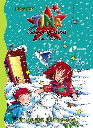 TINA SUPERBRUIXA I EN PITUS UN OSSET A LA NEVERA | 9788499060453