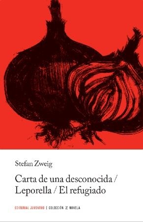 CARTA DE UNA DESCONOCIDA / LEPORELLA / EL REFUGIADO | 9788426109460 | ZWEIG, STEFAN